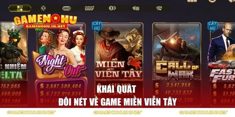 Khái quát đôi nét về game Miền Viễn Tây